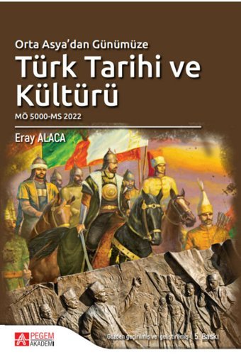 Pegem Akademi Yayıncılık Orta Asya’dan Günümüze Türk Tarihi Ve Kültürü