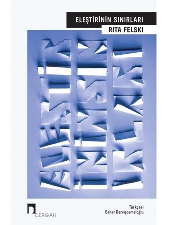 Eleştirinin Sınırları - Rita Felski - Dergah Yayınları