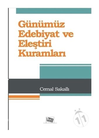 Günümüz Edebiyat ve Eleştiri Kuramları - Cemal Sakallı - Anı Yayıncılık