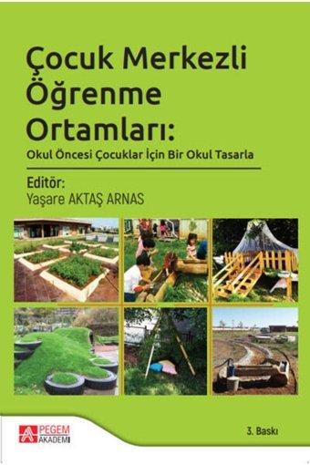 Pegem Akademi Yayıncılık Çocuk Merkezli Öğrenme Ortamları