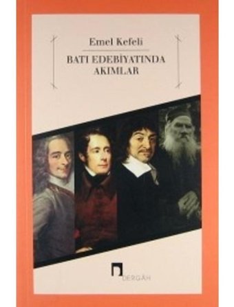 Batı Edebiyatında Akımlar - Emel Kefeli - Dergah Yayınları