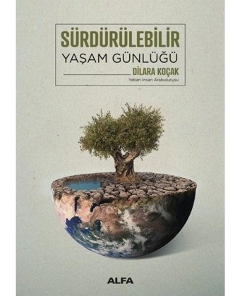 Sürdürülebilir Yaşam Günlüğü 2024 - Yaban - İnsan Arabulucusu - Dilara Koçak - Alfa Yayıncılık