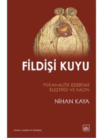 Fildişi Kuyu - Nihan Kaya - İthaki Yayınları