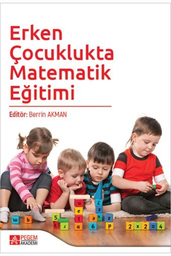 Pegem Akademi Yayıncılık Erken Çocuklukta Matematik Eğitimi