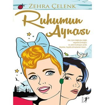 Ruhumun Aynası - Zehra Çelenk - Artemis Yayınları