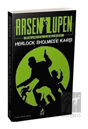 Arsen Lüpen: Herlock Holmes'a Karşı - Maurice Leblanc - Ren Kitap
