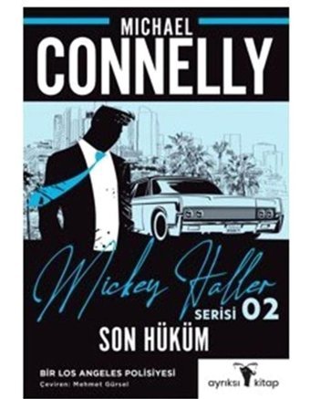 Son Hüküm - Mickey Haller Serisi 2 - Mıchael Connelly - Ayrıksı Kitap