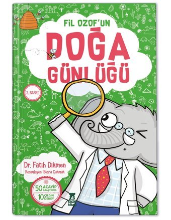 Fil Ozof'un Doğa Günlüğü: 50 Acayip Araştırma - 10 Çılgın Deney
