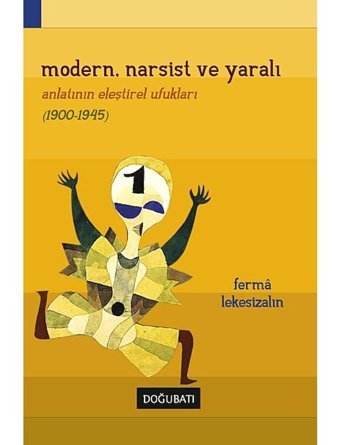Modern Narsist ve Yaralı - Ferma Lekesizalın - Doğu Batı Yayınları