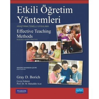 Etkili Öğretim Yöntemleri - Araştırma Temelli Uygulama - Gray D. Borich - Nobel Akademik Yayıncılık