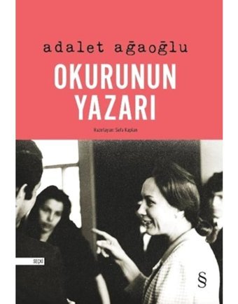 Okurunun Yazarı - Adalet Ağaoğlu - Everest Yayınları