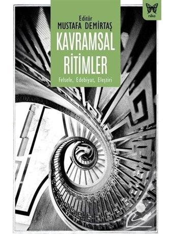 Kavramsal Ritimler: Felsefe - Edebiyat - Eleştiri- Nika Yayınevi
