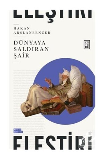Dünyaya Saldıran Şair - Hakan Arslanbenzer - Ketebe