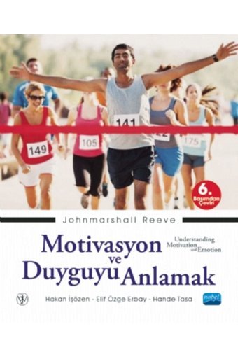 Nobel Akademik Yayıncılık Nobel Motivasyon Ve Duyguyu Anlamak - Johnmarshall Reever Nobel Akademi Yayınları