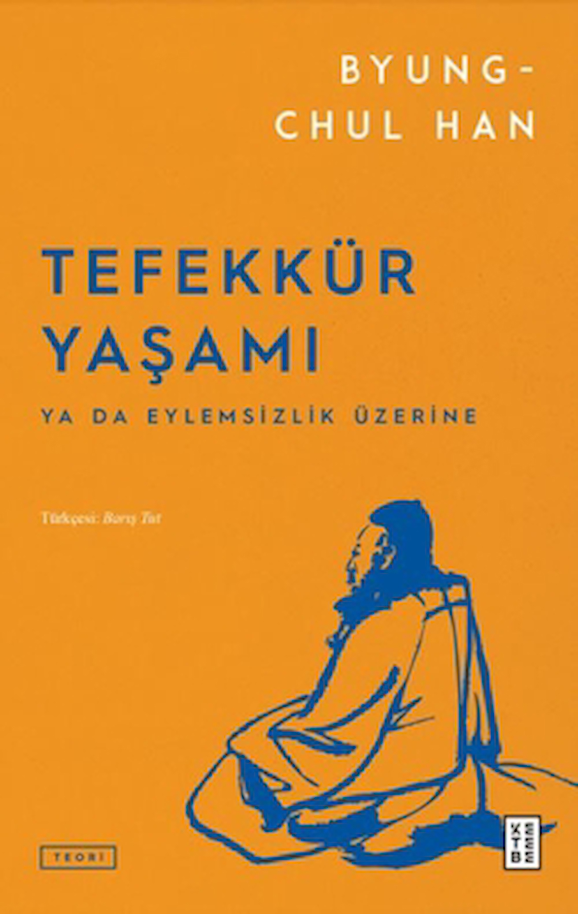 Tefekkür Yaşamı / Byung-Chul Han / Ketebe Yayınları / 9786256126817