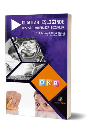 Eğiten Kitap Olgular Eşliğinde Obsesif Kompulsif Bozukluk Ahmet Ertan Tezcan Yayınları