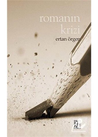 Romanın Krizi - Ertan Örgen - İz Yayıncılık