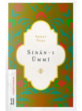 Sinn-ı Ümm - Ahmet Ögke - Ketebe