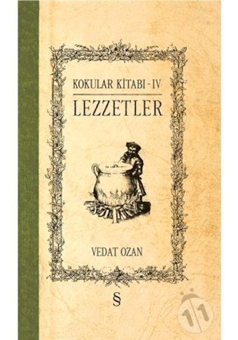 Kokular Kitabı 4-Lezzetler - Vedat Ozan - Everest Yayınları
