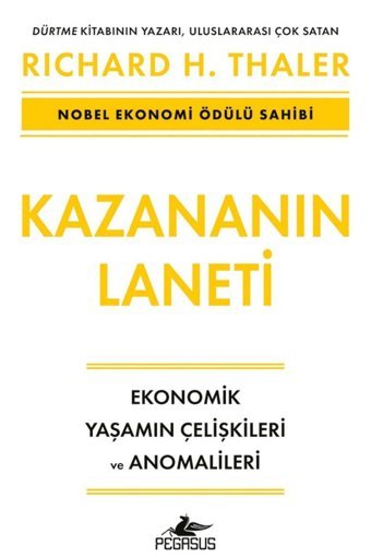 Pegasus Yayınları Kazananın Laneti: Ekonomik Yaşamın Çelişkileri Ve Anomalileri - Richard H. Thaler