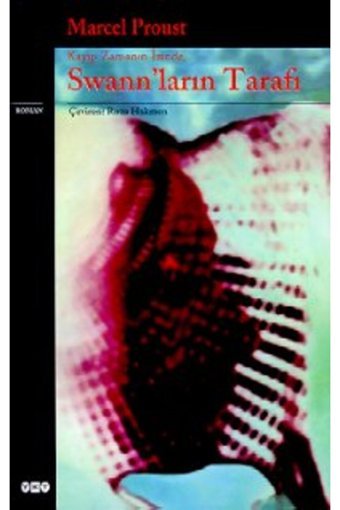 Yapı Kredi Yayınları Swannların Tarafı; Kayıp Zamanın İzinde 1. Kitap