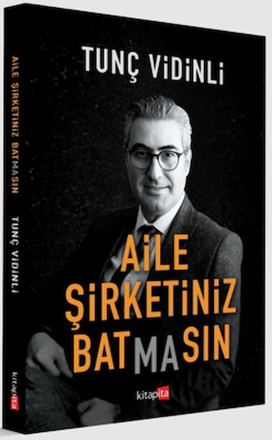 Aile Şirketiniz Batmasın / Tunç Vidinli / Kitapita / 9786057079367