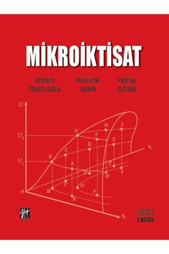 Gazi Kitabevi Mikroiktisat kitabı / İbrahim Tokatlıoğlu & Müslüme Narin & Fahriye Öztürk / Gazi Kitabevi