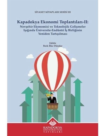Kapadokya Ekonomi Toplantıları 2 - Siyaset Kitapları Serisi 3- Kapadokya Üniversitesi Yayınları