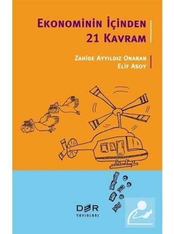 Ekonominin İçinden 21 Kavram - Elif Asoy - Zahide Ayyıldız Onaran - Der Yayınları