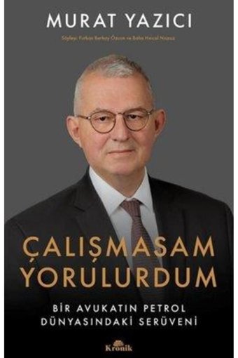 Kronik Kitap Çalışmasam Yorulurdum Murat Yazıcı Kitabı 432 Sayfa Kronik Kitap
