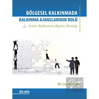 Bölgesel Kalkınma Sürecinde Kalkınma Ajanslarının Rolü - Ergüder Can - Altın Nokta Yayınları