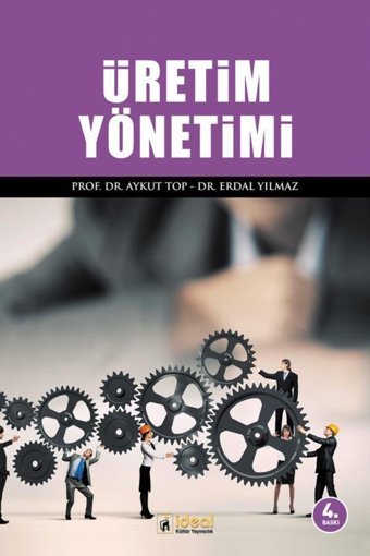İdeal Kültür Yayıncılık Üretim Yönetimi Kitabı İdeal Kültür Akademik Aykut Top & Erdal Yılmaz
