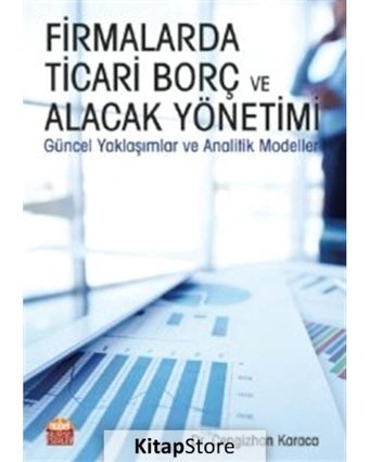 Firmalarda Ticari Borç ve Alacak Yönetimi - Cengizhan Karaca - Nobel Bilimsel Eserler