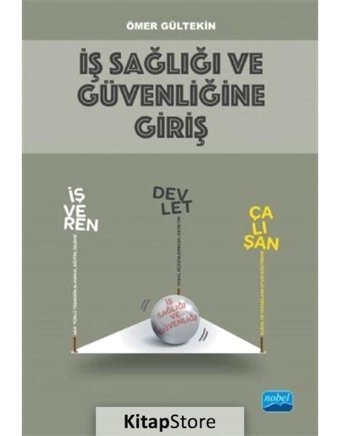 İş Sağlığı ve Güvenliğine Giriş - Ömer Gültekin - Nobel Akademik Yayıncılık