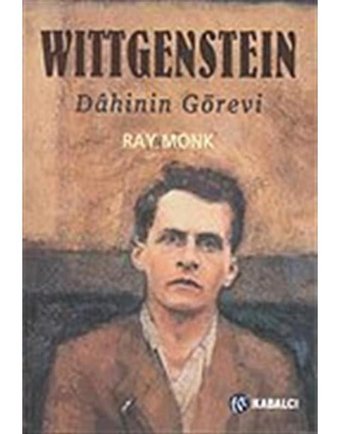 Wittgenstein-Dahinin Görevi - Ray Monk - Kabalcı Yayınevi