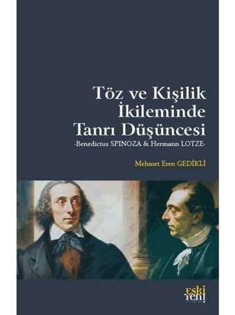 Töz Ve Kişilik İkileminde Tanrı Düşüncesi - Mehmet Eren Gedikli - Eskiyeni Yayınları