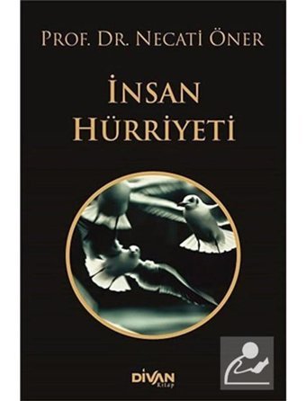 İnsan Hürriyeti - Necati Öner - Divan Kitap
