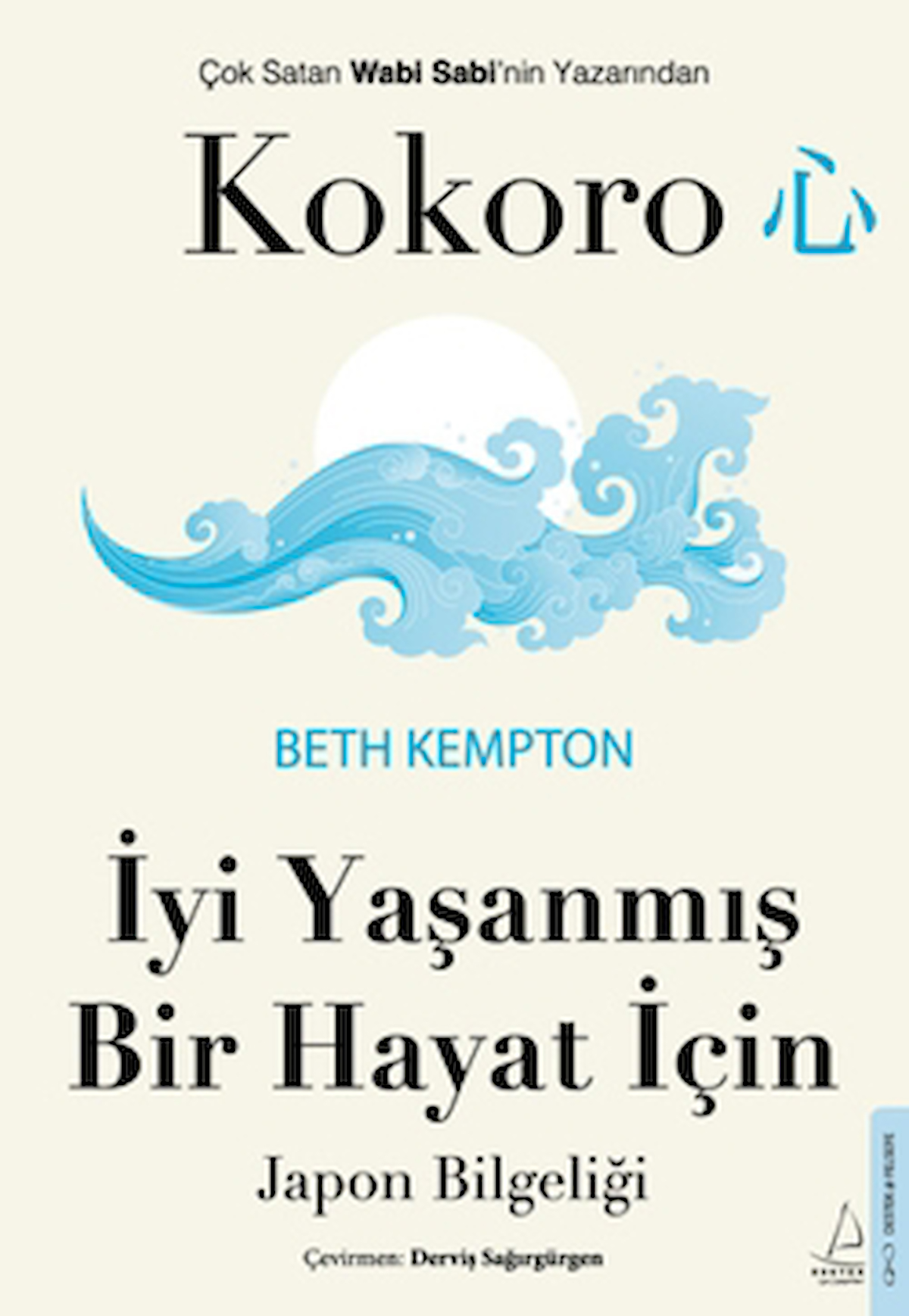 Kokoro - İyi Yaşanmış Bir Hayat İçin Japon Bilgeliği / Destek Yayınları / 9786256051669