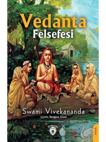 Vedanta Felsefesi - Swami Vivekananda - Dorlion Yayınevi