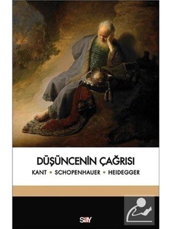 Düşüncenin Çağrısı - Kant - Schopenhauer - Say Yayınları
