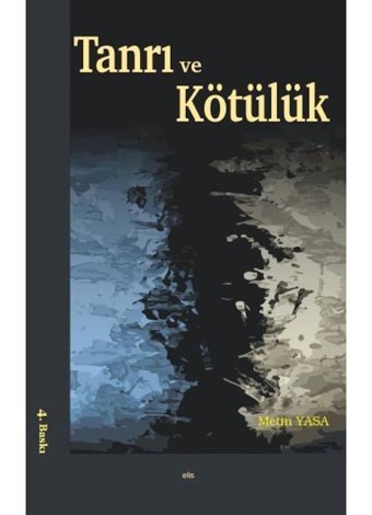 Tanrı ve Kötülük - Metin Yasa - Elis Yayınları