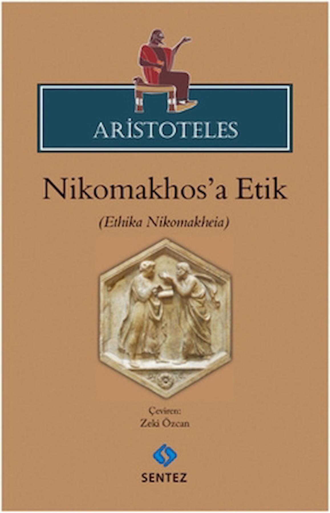 Nikomakhos'a Etik / Aristoteles / Sentez Yayınları / 9786055790813