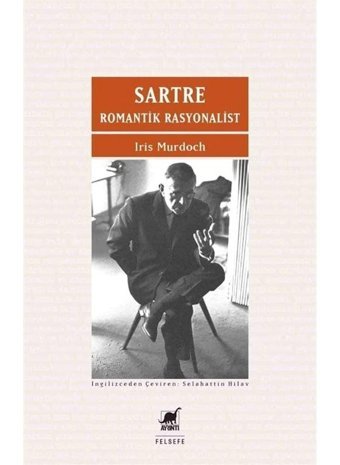 Sartre - Romantik Rasyonalist - İris Murdoch - Ayrıntı Yayınları