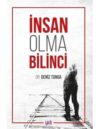 İnsan Olma Bilinci - Deniz Tonga - Yade Kitap