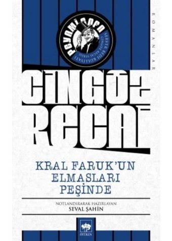 Cingöz Recai-Kral Faruk'un Elmasları Peşinde - Peyami Safa - Ötüken Neşriyat