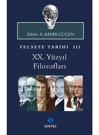 20. Yüzyıl Filozofları - Felsefe Tarihi 3- Sentez Yayıncılık