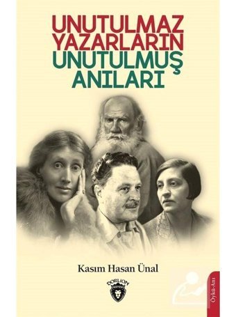 Unutulmaz Yazarların Unutulmuş Anıları - Kasım Hasan Ünal - Dorlion Yayınevi