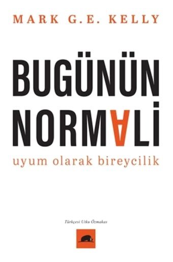 Kolektif Kitap Bugünün Normali Uyum Olarak Bireycilik