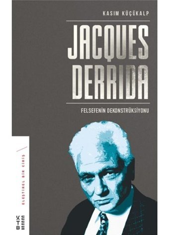 Jacques Derrida - Kasım Küçükalp - Ketebe