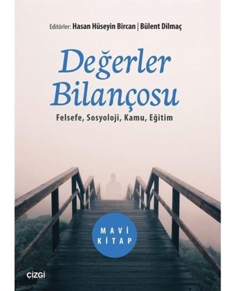 Değerler Bilançosu - Bülent Dilmaç - Hasan Hüseyin Bircan - Çizgi Kitabevi